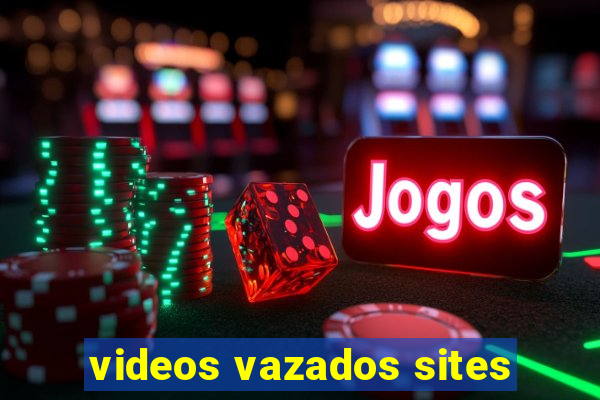 videos vazados sites